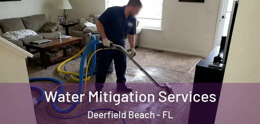 Water Mitigation Services Deerfield Beach - FL
